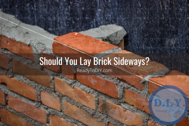 Putting bricks for sideways