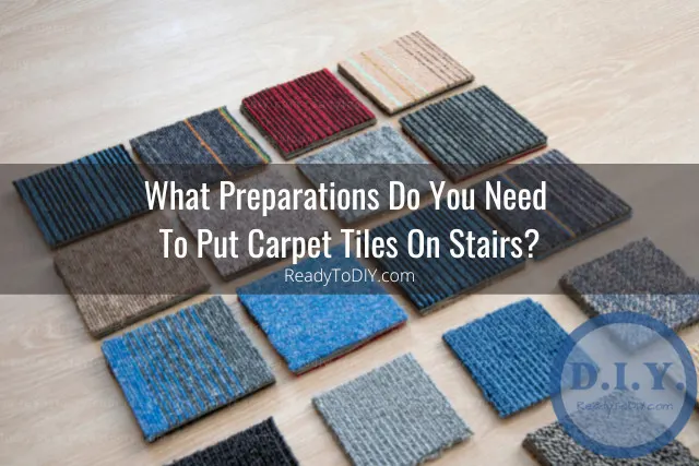 Carpet tiles for stairs