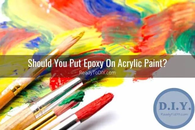 Paint brushes with acrylic paint
